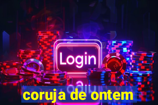 coruja de ontem